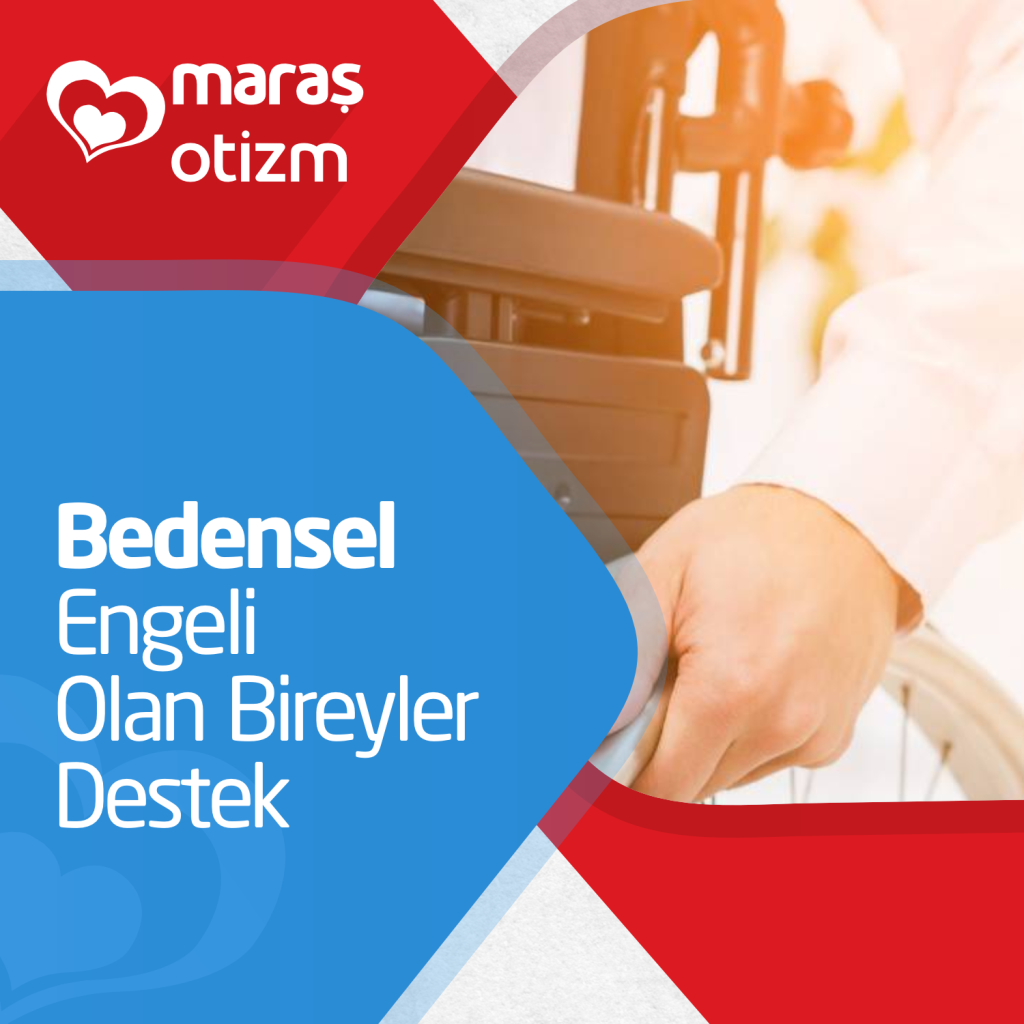 Bedensel Engelli Bireyler İçin Destek